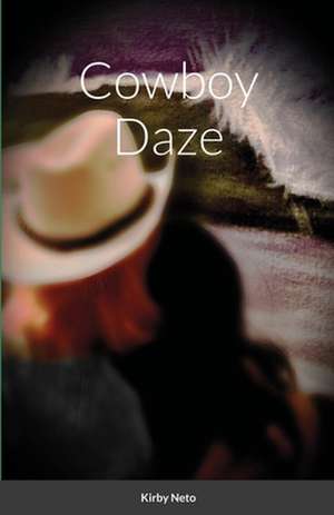 Cowboy Daze de Kirby Neto