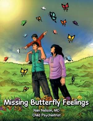 Missing Butterfly Feelings de Nan Nelson