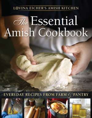 The Essential Amish Cookbook de Lovina Eicher