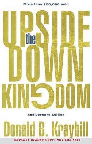 Upside-Down Kingdom de Donald B Kraybill