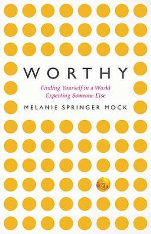 Worthy de Melanie Springer Mock