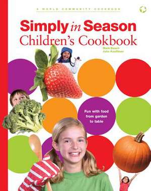 Simply in Season Children's Cookbook de Mark Beach