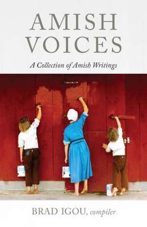 Amish Voices de Brad Igou