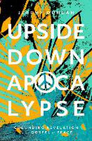 Upside-Down Apocalypse de Jeremy Duncan