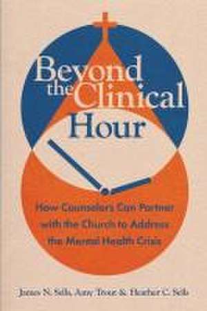 Beyond the Clinical Hour de James N Sells