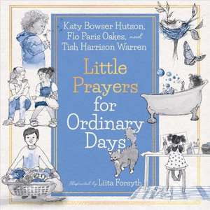 Little Prayers for Ordinary Days de Tish Harrison Warren