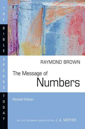 The Message of Numbers de Raymond Brown