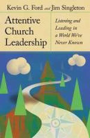 Attentive Church Leadership de Kevin G Ford