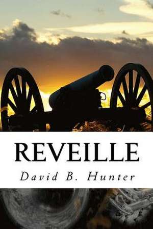 Reveille de David B. Hunter