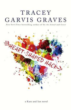 Heart-Shaped Hack de Tracey Garvis Graves