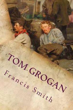 Tom Grogan de Francis Hopkinson Smith