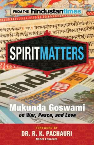 Spirit Matters de Mukunda Goswami