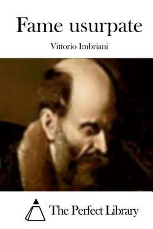 Fame Usurpate de Vittorio Imbriani