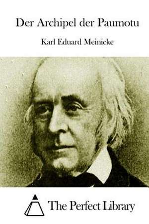 Der Archipel Der Paumotu de Karl Eduard Meinicke