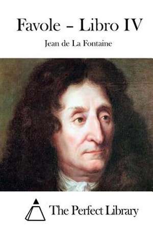 Favole - Libro IV de Jean De La Fontaine