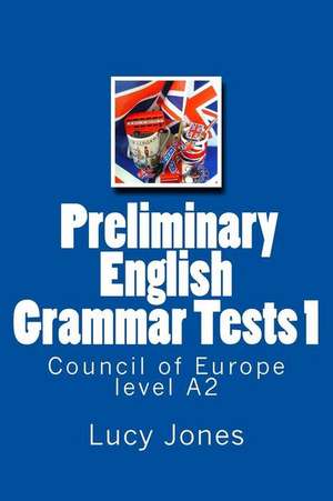 Preliminary English Grammar Tests 1 de Lucy Jones