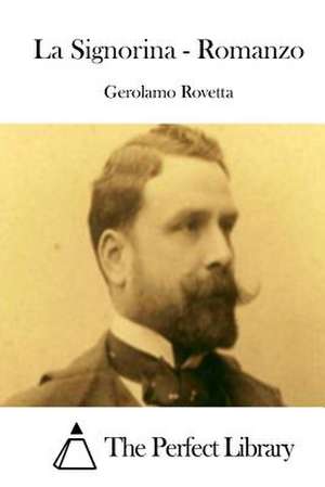 La Signorina - Romanzo de Gerolamo Rovetta