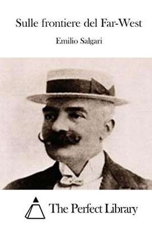 Sulle Frontiere del Far-West de Emilio Salgari