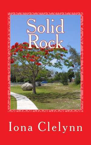 Solid Rock de Iona Clelynn