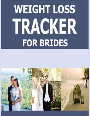 Weight Loss Tracker for Brides de Pat L. Steele