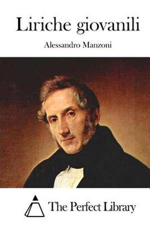 Liriche Giovanili de Alessandro Manzoni