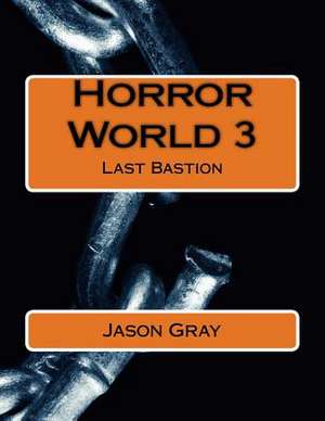 Horror World 3 de Dr Jason L. Gray