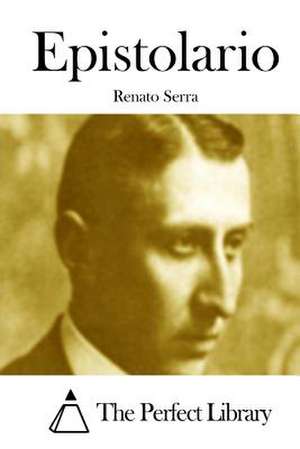 Epistolario de Renato Serra