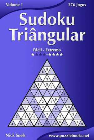 Sudoku Triangular - Facil Ao Extremo - Volume 1 - 276 Jogos