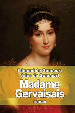 Madame Gervaisais de Edmond De Goncourt