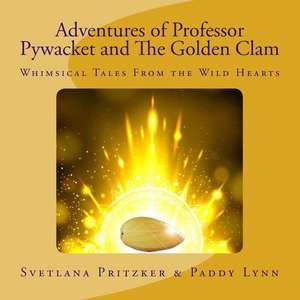 Adventures of Professor Pywacket and the Golden Clam de Svetlana Pritzker