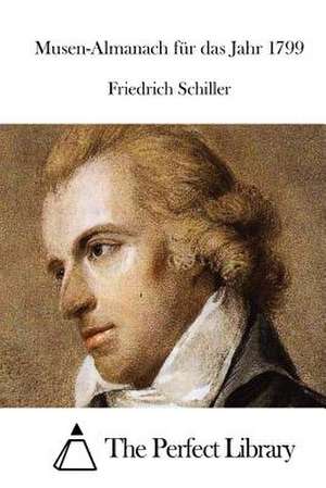 Musen-Almanach Fur Das Jahr 1799 de Friedrich Schiller