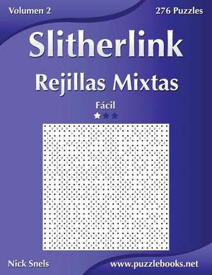 Slitherlink Rejillas Mixtas - Facil - Volumen 2 - 276 Puzzles de Nick Snels