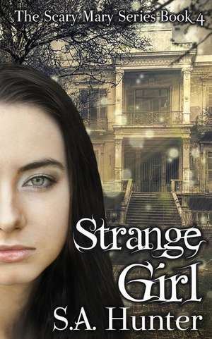 Strange Girl de S. a. Hunter