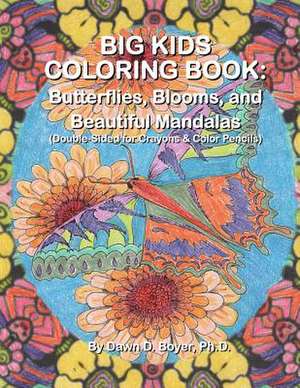 Big Kids Coloring Book de Dawn D. Boyer Ph. D.