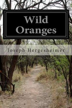 Wild Oranges de Joseph Hergesheimer