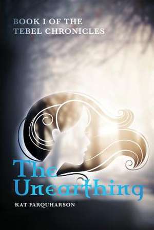 The Unearthing de Kat Farquharson