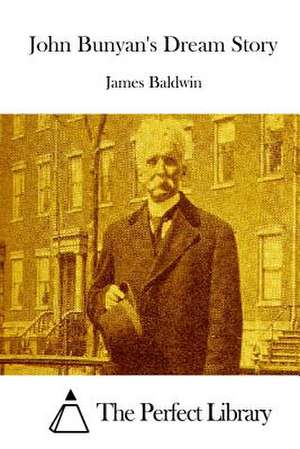 John Bunyan's Dream Story de James Baldwin