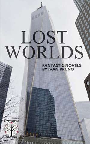 Lost Worlds de Ivan Bruno