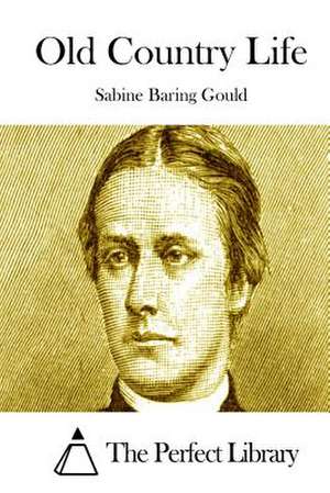 Old Country Life de Sabine Baring Gould