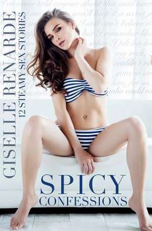 Spicy Confessions de Giselle Renarde