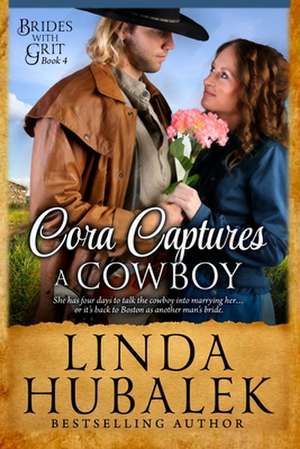 Cora Captures a Cowboy de Linda K. Hubalek