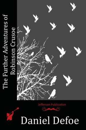 The Further Adventures of Robinson Crusoe de Daniel Defoe