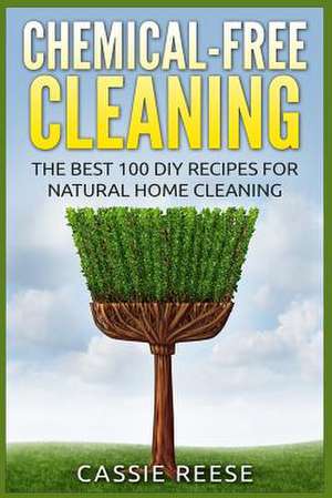 Chemical-Free Cleaning de Cassie Reese