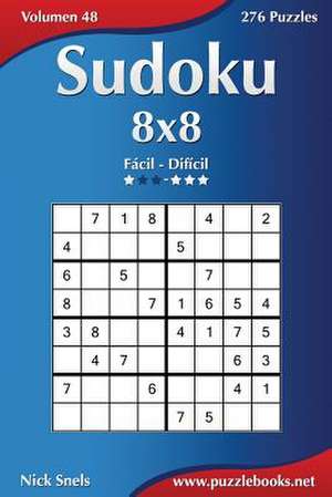 Sudoku 8x8 - de Facil a Dificil - Volumen 48 - 276 Puzzles