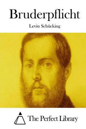 Bruderpflicht de Levin Schucking