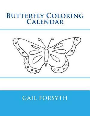 Butterfly Coloring Calendar de Gail Forsyth