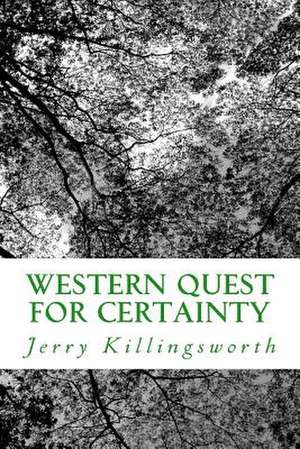 Western Quest for Certainty de Jerry Killingsworth