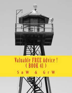 Valuable Free Advice ! ( Book 41 ) de G. R. W