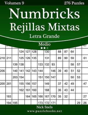 Numbricks Rejillas Mixtas Impresiones Con Letra Grande - Medio - Volumen 9 - 276 Puzzles