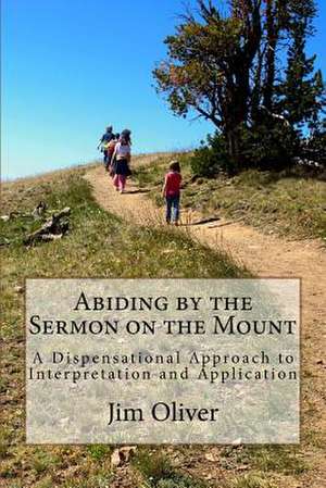 Abiding by the Sermon on the Mount de MR Jim B. Oliver